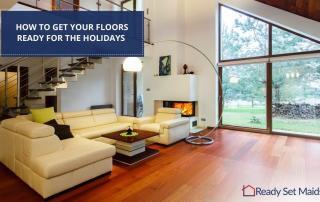 How To Get Your Floors Ready For The Holidays
